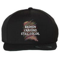 Broken Crayons Still Color Mental Health Awareness Wool Snapback Cap