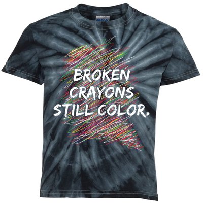 Broken Crayons Still Color Mental Health Awareness Kids Tie-Dye T-Shirt