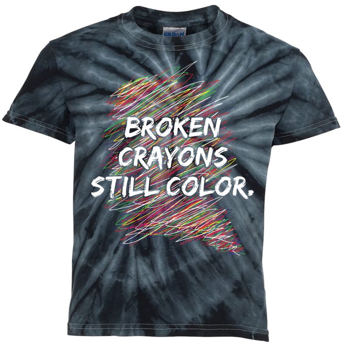 Broken Crayons Still Color Mental Health Awareness Kids Tie-Dye T-Shirt