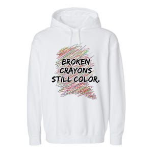 Broken Crayons Still Color Mental Health Awareness Garment-Dyed Fleece Hoodie