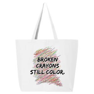 Broken Crayons Still Color Mental Health Awareness 25L Jumbo Tote