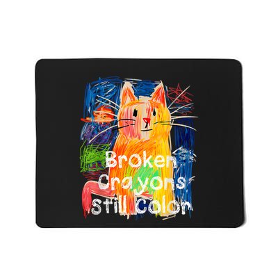 Broken Crayons Still Color Cat Teacher Mousepad