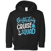 Birthday Cruise Squad Cruising Vacation Funny Crew Toddler Hoodie