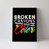 Broken Crayons Still Color Mental Health Awareness Canvas