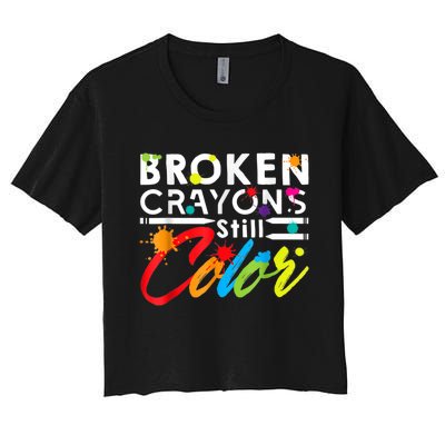 Broken Crayons Still Color Mental Health Awareness Women's Crop Top Tee