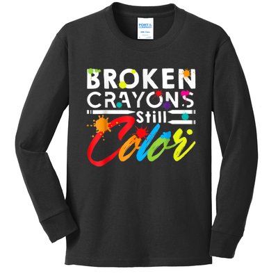 Broken Crayons Still Color Mental Health Awareness Kids Long Sleeve Shirt