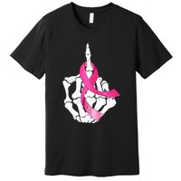 Breast Cancer Skeleton Hand Fuck Pink Funny Awareness Premium T-Shirt