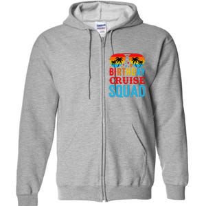 Birthday Cruise Squad Full Zip Hoodie