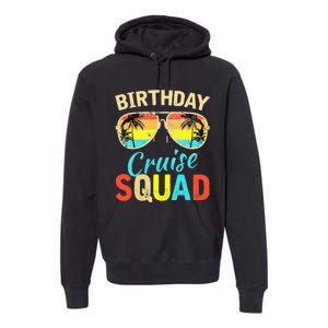 Birthday Cruise Squad Cruising Vacation Funny Birthday Premium Hoodie