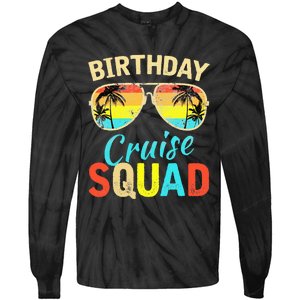 Birthday Cruise Squad Cruising Vacation Funny Birthday Tie-Dye Long Sleeve Shirt