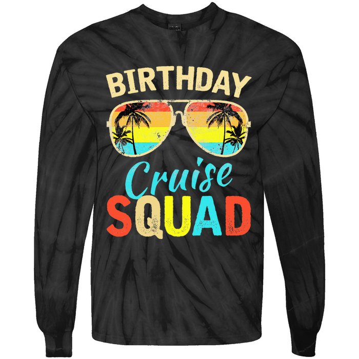 Birthday Cruise Squad Cruising Vacation Funny Birthday Tie-Dye Long Sleeve Shirt