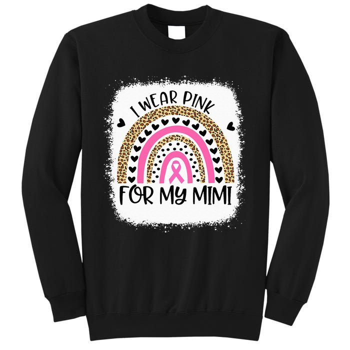 Breast Cancer Support I Wear Pink For My Mimi Rainbow Sweatshirt