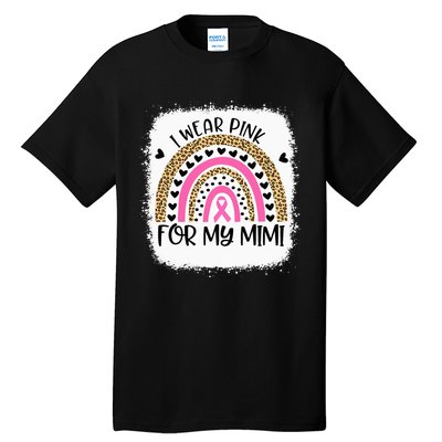 Breast Cancer Support I Wear Pink For My Mimi Rainbow Tall T-Shirt