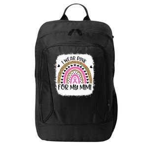 Breast Cancer Support I Wear Pink For My Mimi Rainbow City Backpack