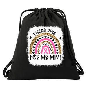 Breast Cancer Support I Wear Pink For My Mimi Rainbow Drawstring Bag