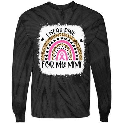 Breast Cancer Support I Wear Pink For My Mimi Rainbow Tie-Dye Long Sleeve Shirt