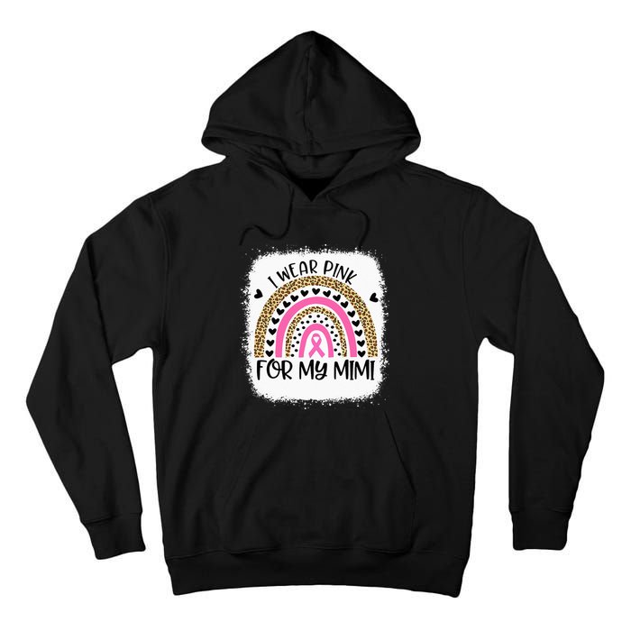 Breast Cancer Support I Wear Pink For My Mimi Rainbow Tall Hoodie