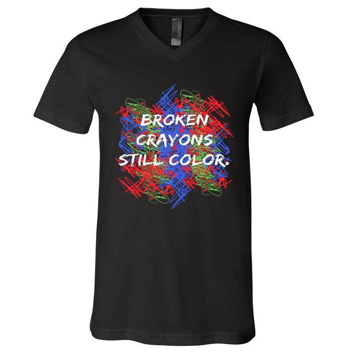 Broken Crayons Still Color Mental Health Awareness Supporter V-Neck T-Shirt