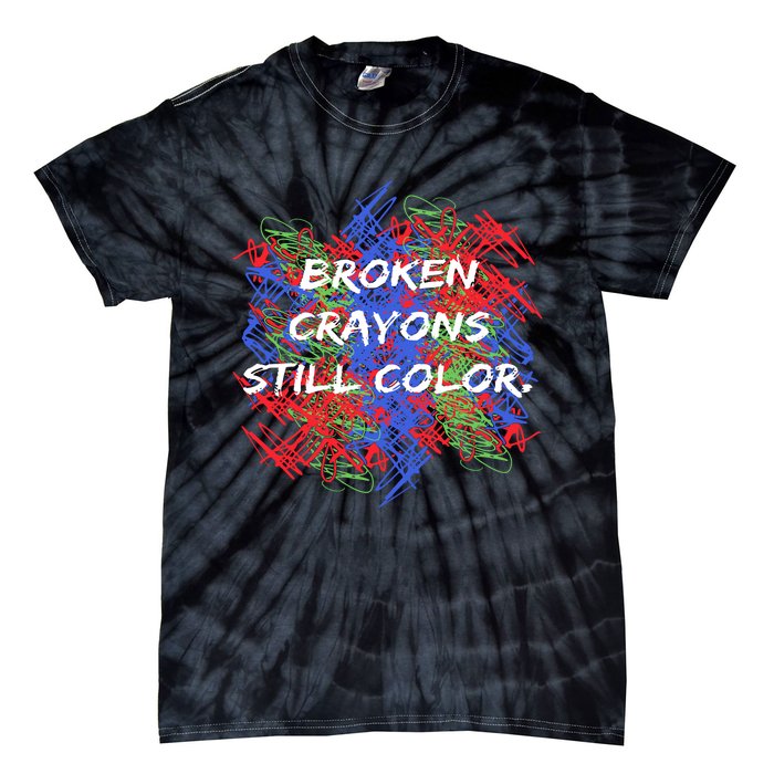 Broken Crayons Still Color Mental Health Awareness Supporter Tie-Dye T-Shirt