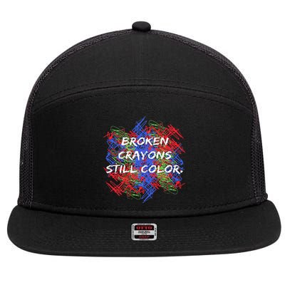 Broken Crayons Still Color Tal Health Awareness Supporter 7 Panel Mesh Trucker Snapback Hat