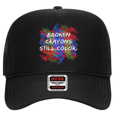 Broken Crayons Still Color Tal Health Awareness Supporter High Crown Mesh Back Trucker Hat