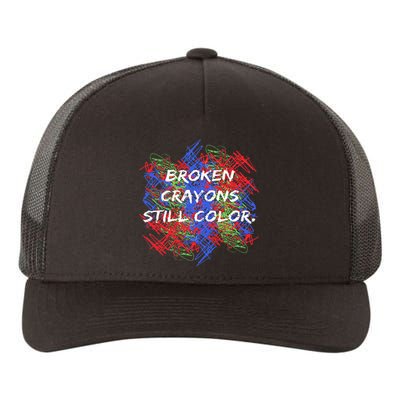 Broken Crayons Still Color Tal Health Awareness Supporter Yupoong Adult 5-Panel Trucker Hat