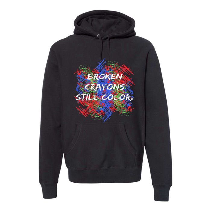 Broken Crayons Still Color Tal Health Awareness Supporter Premium Hoodie