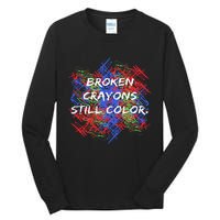 Broken Crayons Still Color Tal Health Awareness Supporter Tall Long Sleeve T-Shirt