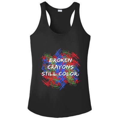 Broken Crayons Still Color Tal Health Awareness Supporter Ladies PosiCharge Competitor Racerback Tank