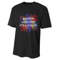 Broken Crayons Still Color Tal Health Awareness Supporter Performance Sprint T-Shirt