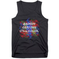 Broken Crayons Still Color Tal Health Awareness Supporter Tank Top