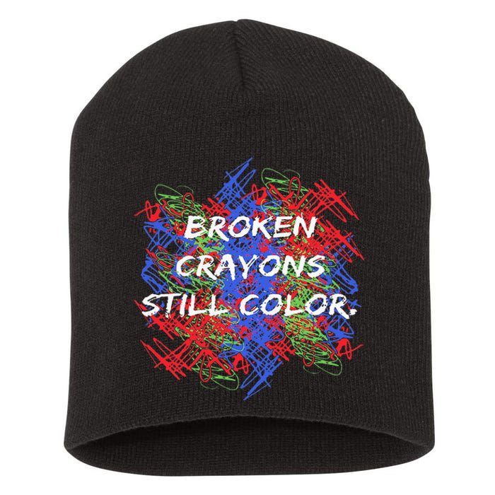 Broken Crayons Still Color Tal Health Awareness Supporter Short Acrylic Beanie