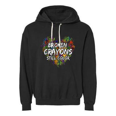 Broken Crayons Still Color Mental Health Awareness Supporter Garment-Dyed Fleece Hoodie