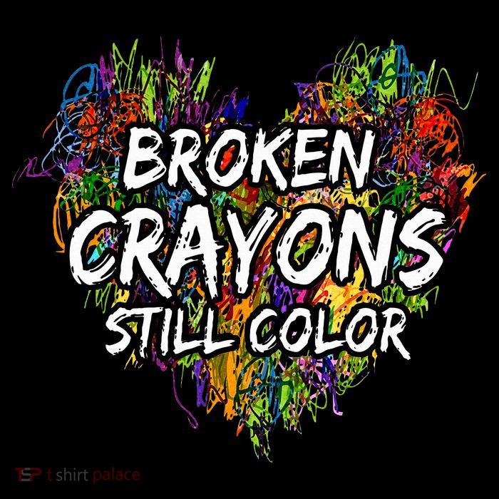 Broken Crayons Still Color Mental Health Awareness Supporter T-Shirt