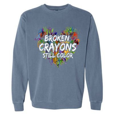 Broken Crayons Still Color Mental Health Awareness Supporter Garment-Dyed Sweatshirt