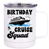 Birthday Cruise Squad Cruising Vacation Funny Birthday 12 oz Stainless Steel Tumbler Cup