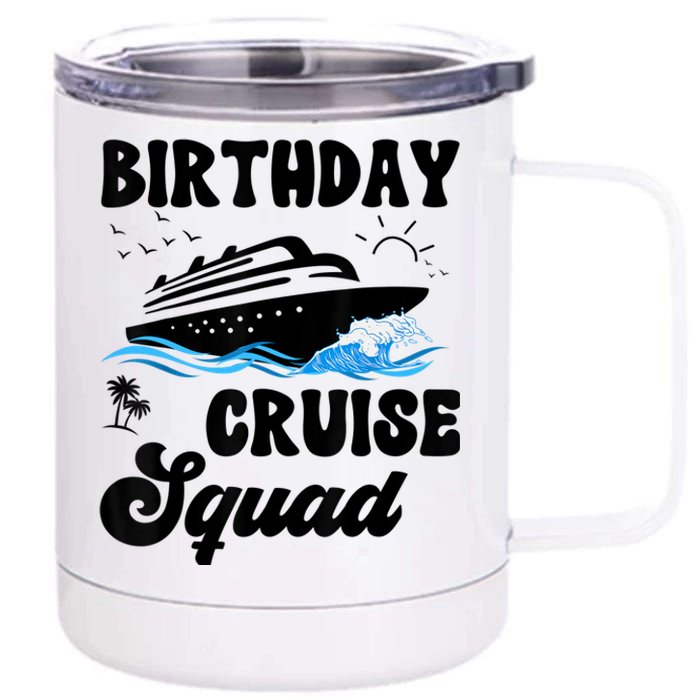 Birthday Cruise Squad Cruising Vacation Funny Birthday 12 oz Stainless Steel Tumbler Cup