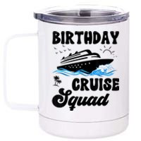 Birthday Cruise Squad Cruising Vacation Funny Birthday 12 oz Stainless Steel Tumbler Cup