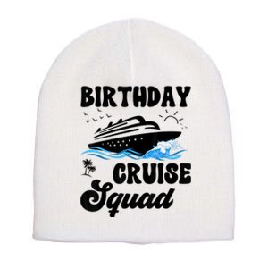 Birthday Cruise Squad Cruising Vacation Funny Birthday Short Acrylic Beanie