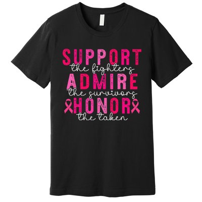 Breast Cancer Support Admire Honor Breast Cancer Awareness Premium T-Shirt