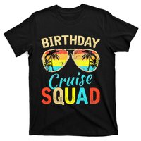 Birthday Cruise Squad Birthday Party Cruise Squad T-Shirt