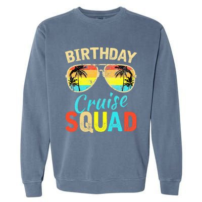 Birthday Cruise Squad Birthday Party Cruise Squad Garment-Dyed Sweatshirt