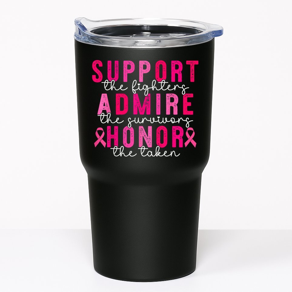 Breast Cancer Support Admire Honor Breast Cancer Awareness Tumbler