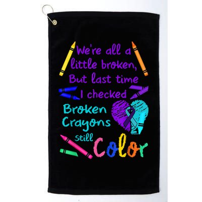 Broken Crayons Still Color Tee Suicide Prevention Awareness Golf Towel