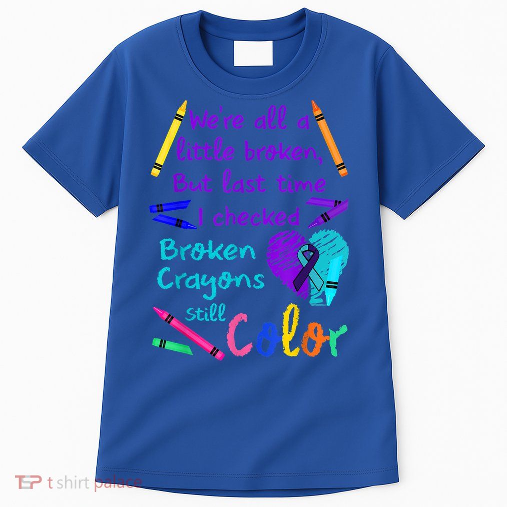Broken Crayons Still Color Tee Suicide Prevention Awareness Tall T-Shirt