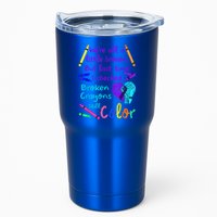 Broken Crayons Still Color Tee Suicide Prevention Awareness Tumbler