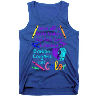 Broken Crayons Still Color Tee Suicide Prevention Awareness Tank Top