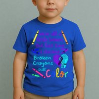 Broken Crayons Still Color Tee Suicide Prevention Awareness Toddler T-Shirt