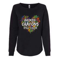 Broken Crayons Still Color Mental Health Awareness Supporter Womens California Wash Sweatshirt