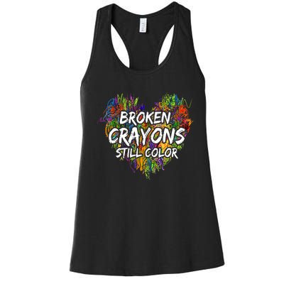 Broken Crayons Still Color Mental Health Awareness Supporter Women's Racerback Tank